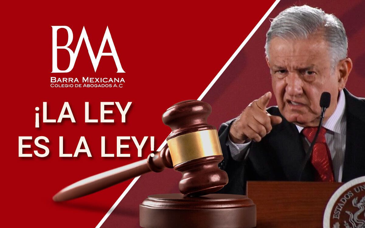 ABOGADOS piden a AMLO: ceñirse a la constitución